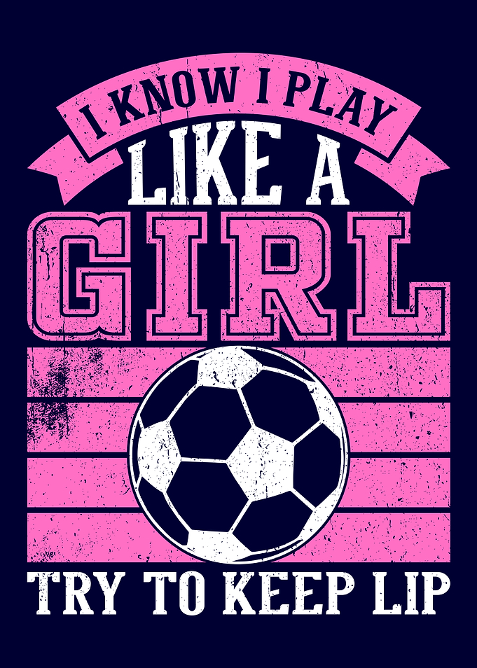 I Know I Play Like A Girl