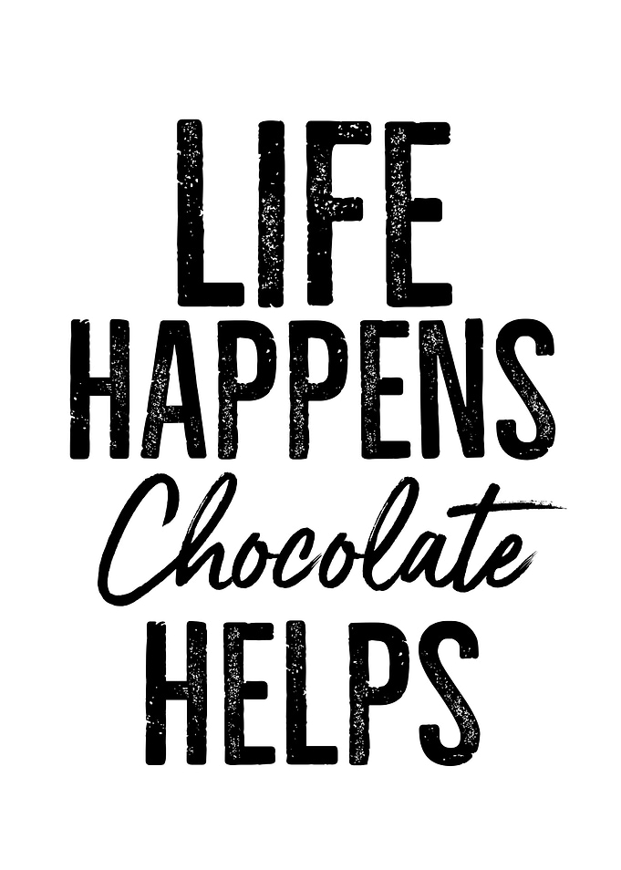 Life Happens Chocolate