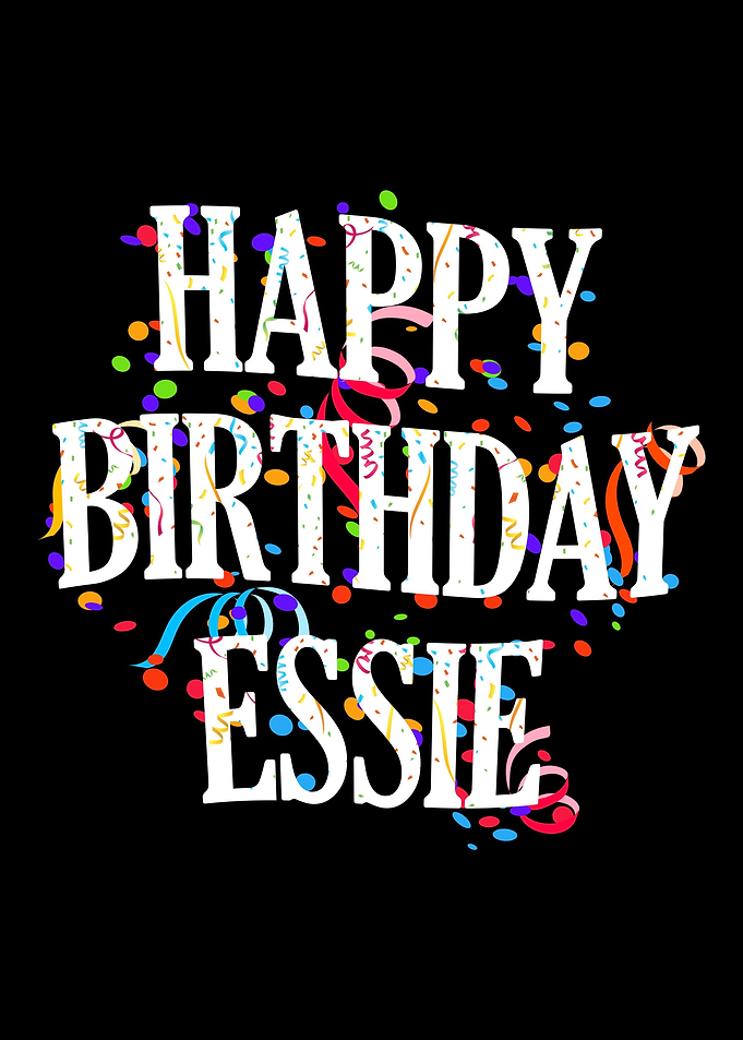 Happy Birthday Essie