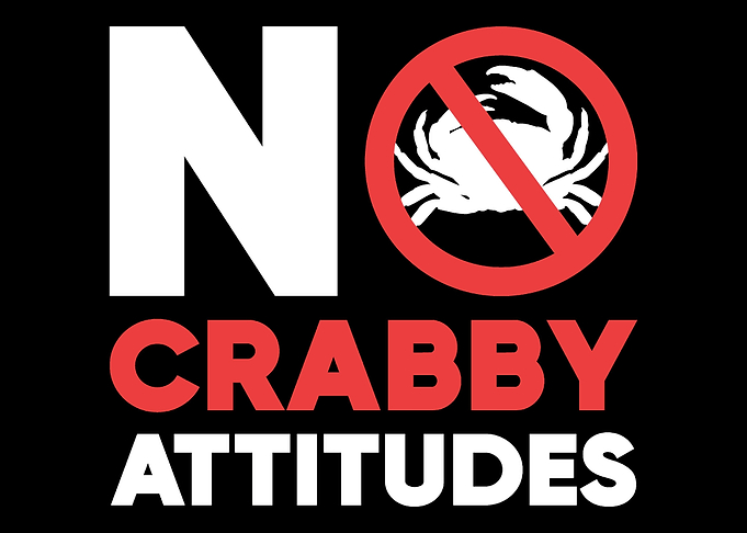 No Crabby Attitudes Kind a