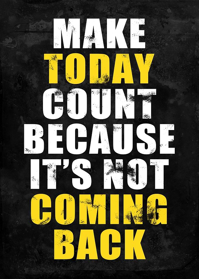 Make Today Count