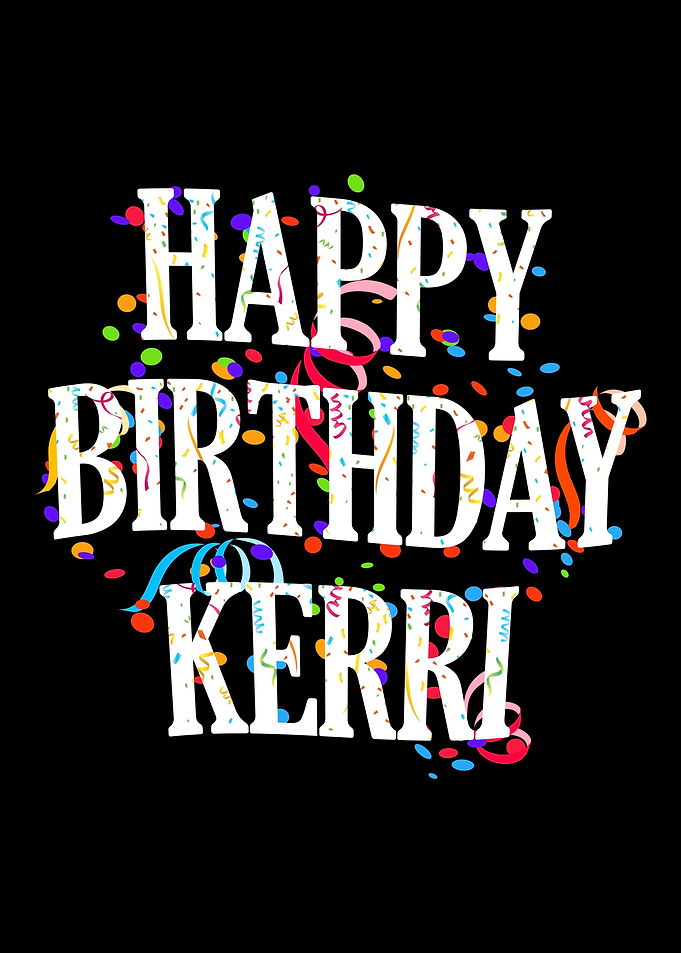 Happy Birthday Kerri