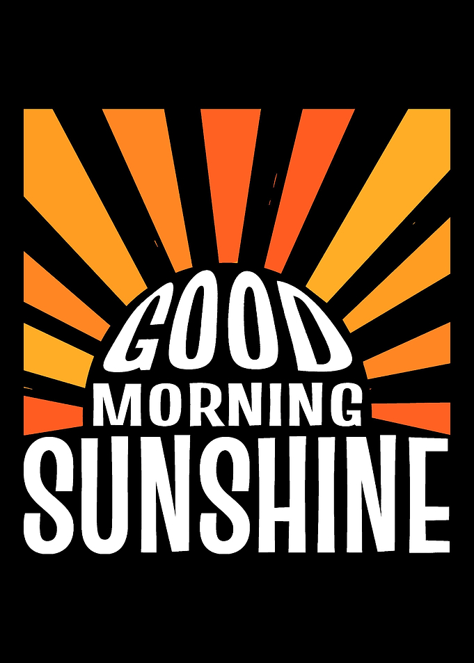 Good Morning Sunshine Natu