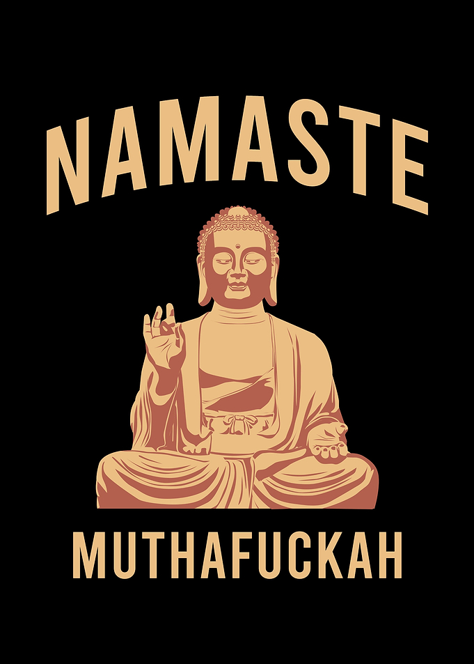 Namaste muthafuckah
