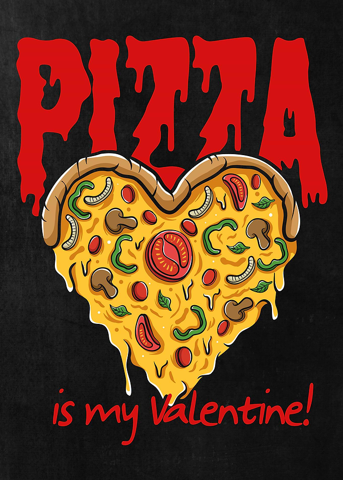 Pizza is my Valentine