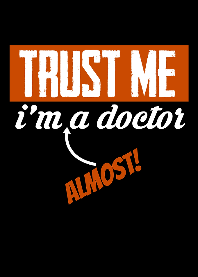 Trust Me Im A Doctor