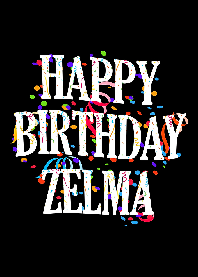 Happy Birthday Zelma