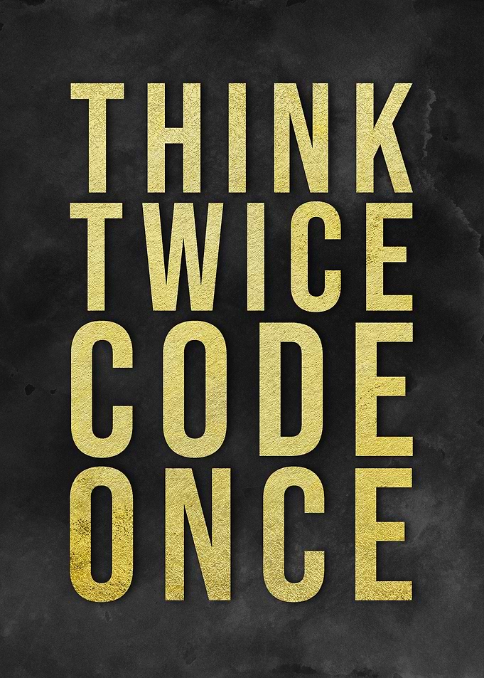 Think Twice Code Once