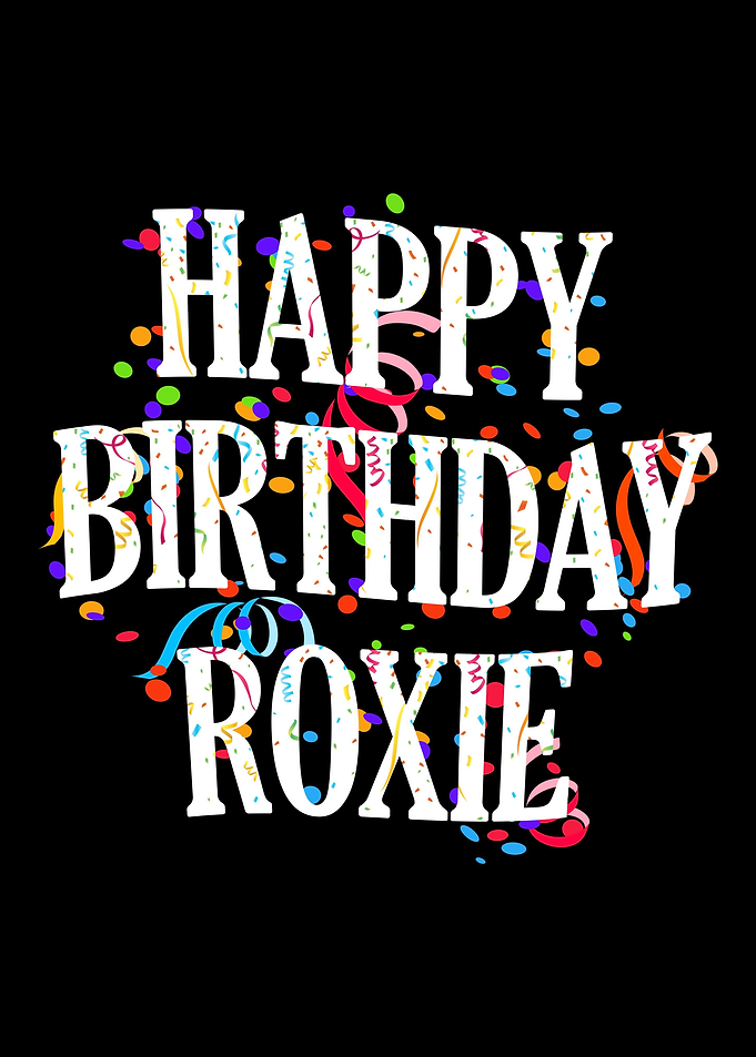 Happy Birthday Roxie