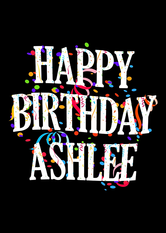 Happy Birthday Ashlee