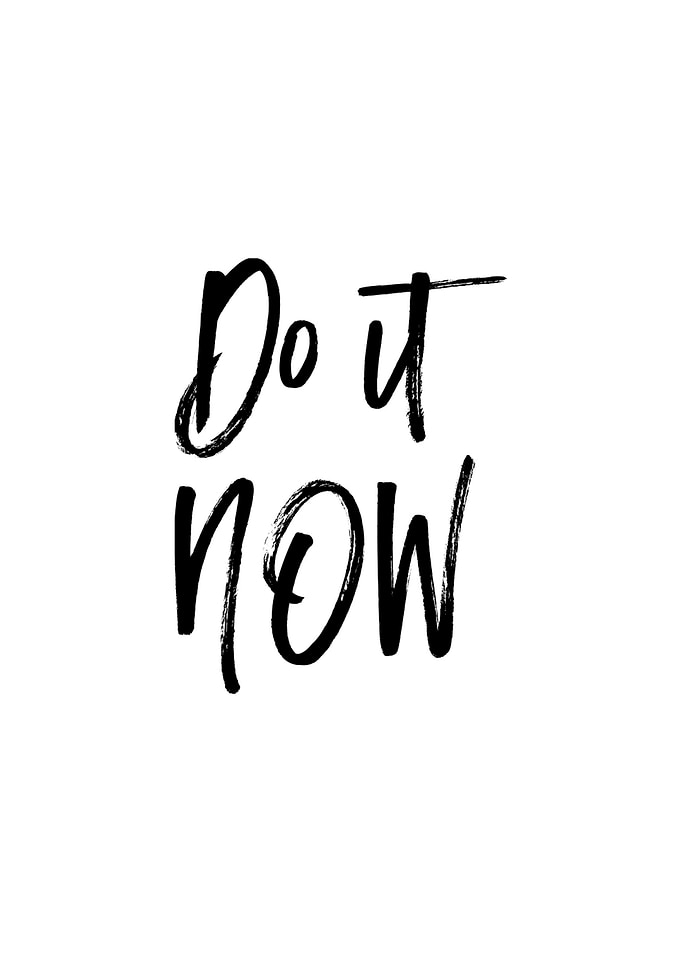 Do it Now Positive Quote