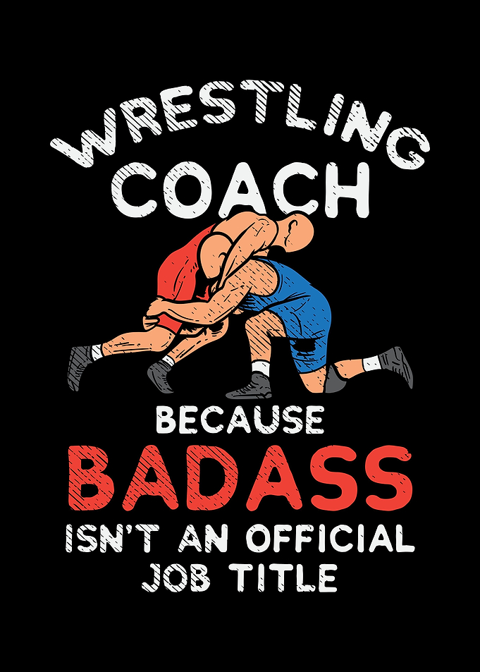 Wrestling Coach Because