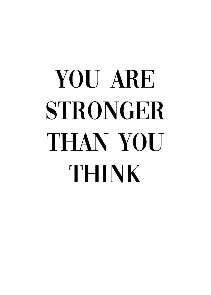 You are stronger