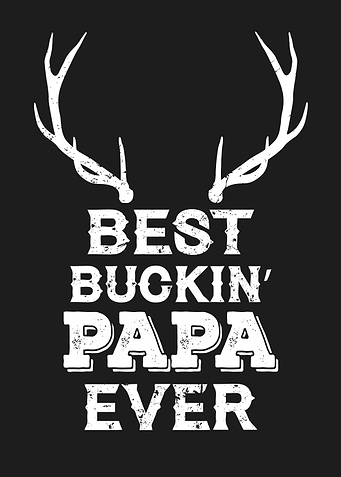 Best Bucking Papa Ever