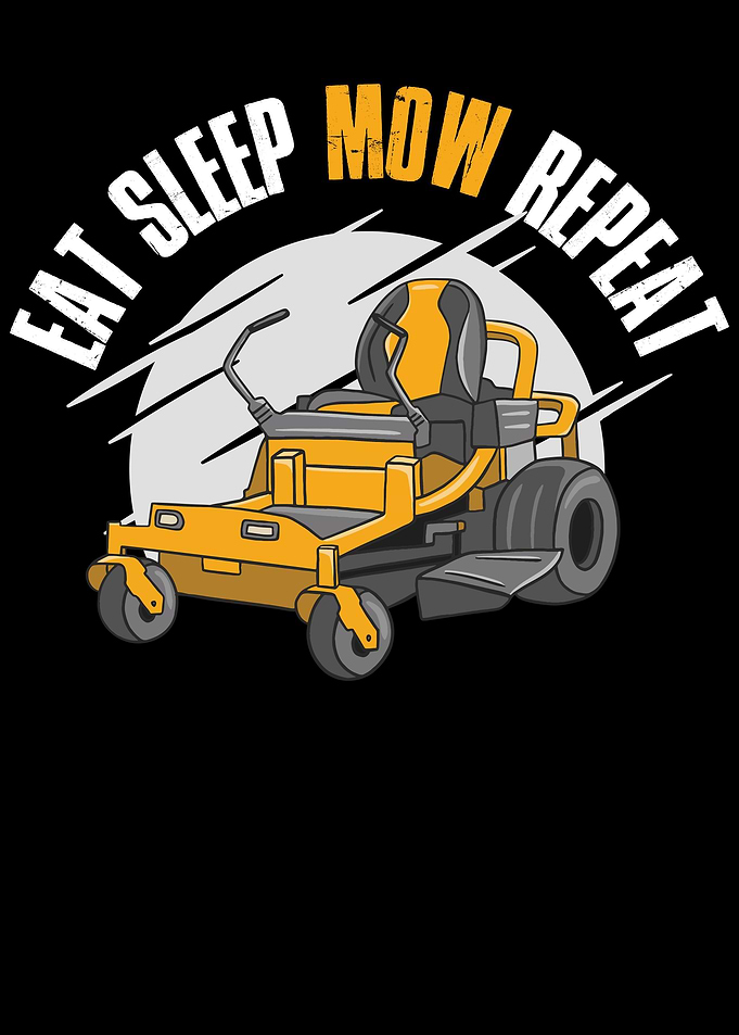 Eat Sleep Mow Repeat