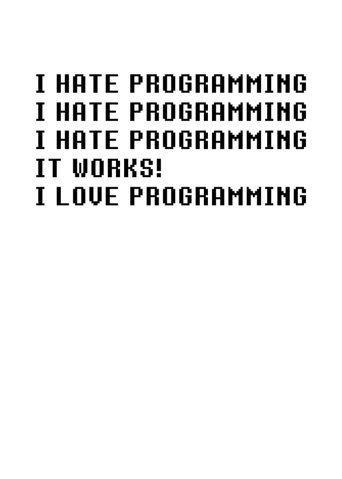 I Hate Programming It