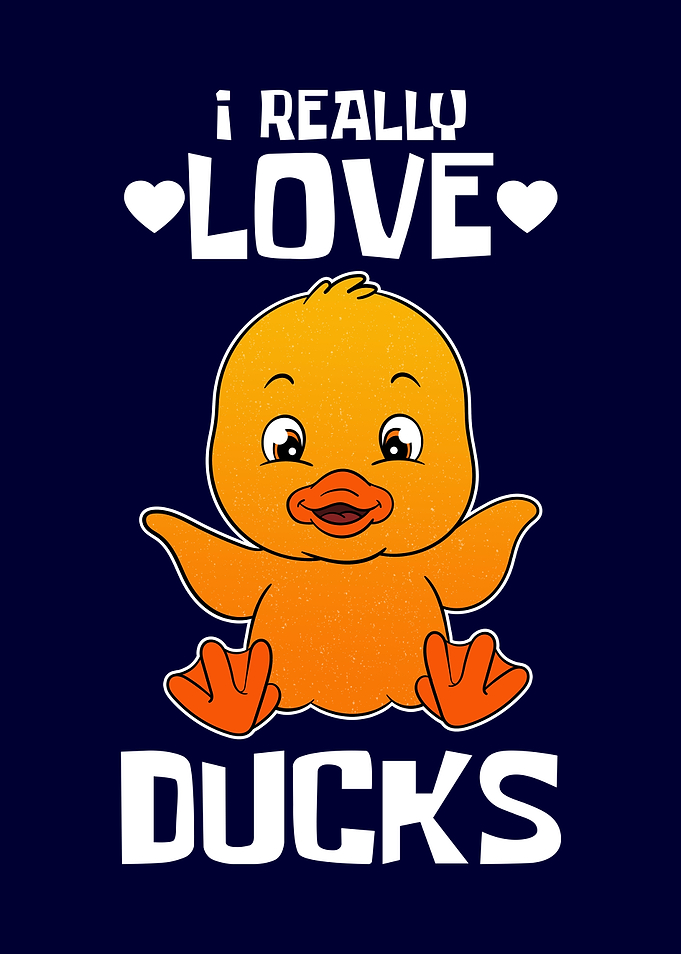I Really Love Ducks