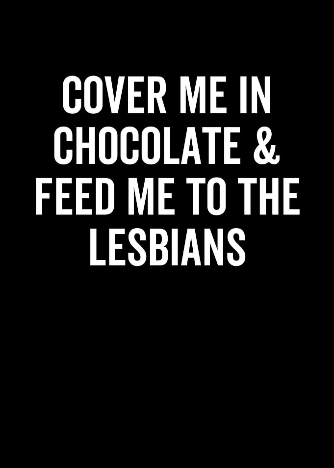 Cover Me In Chocolate And