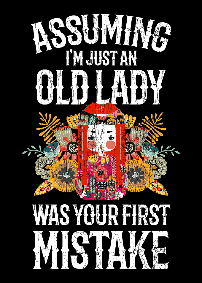 Assuming Im Just An Old La