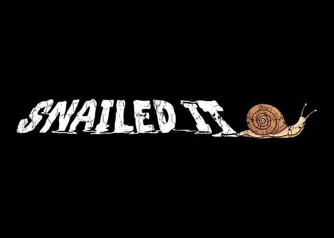 Snailed It Gift Funny Snai