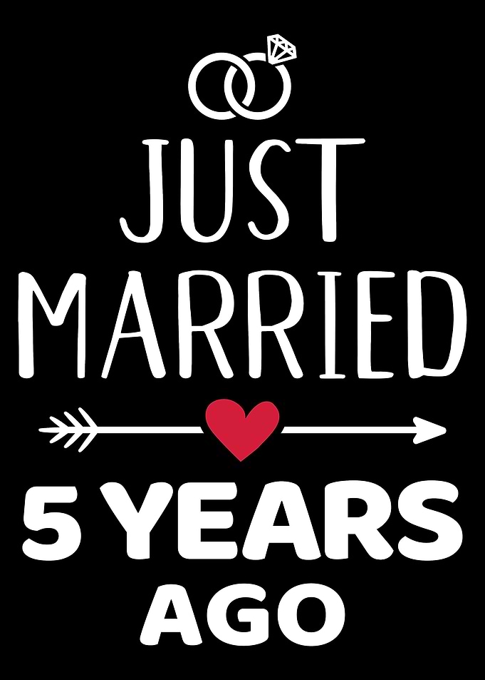Just married 5 years ago 5