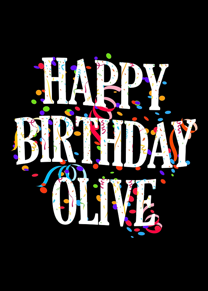 Happy Birthday Olive