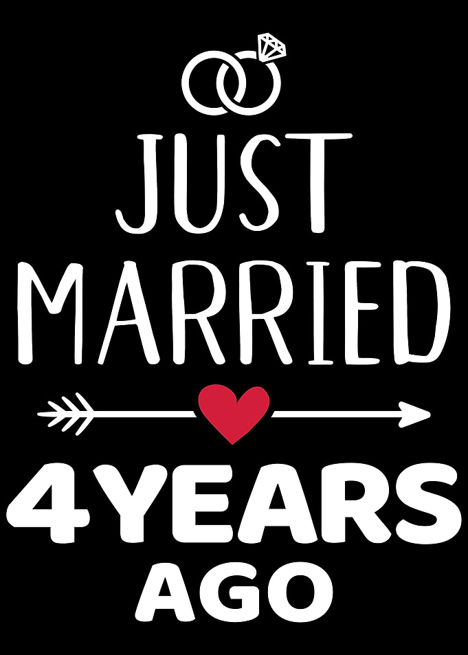 Just married 4 years ago 4