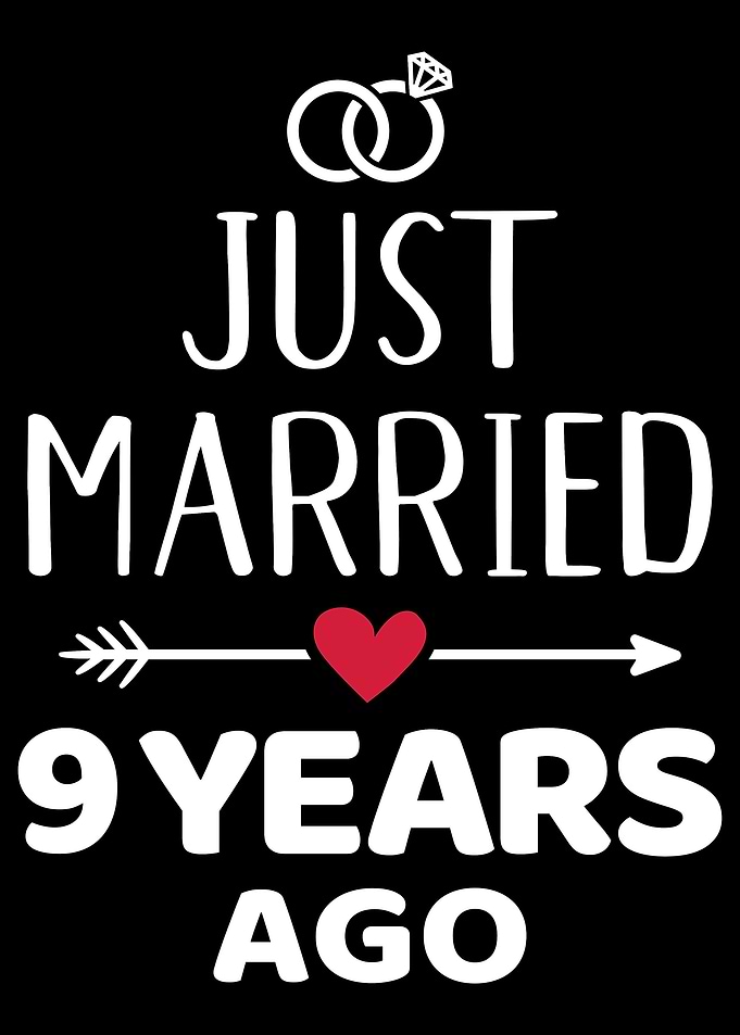 Just married 9 years ago 9