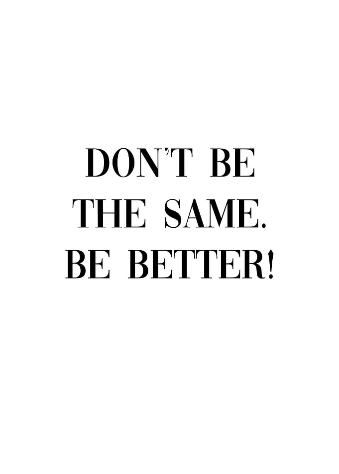 Be Better