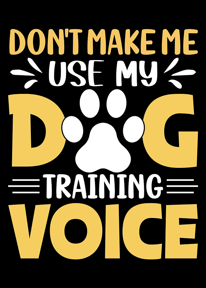 DONT MAKE ME USE MY DOG