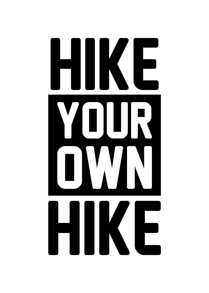HIKE YOUR OWN HIKE