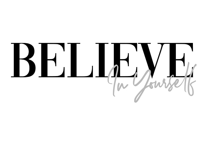 Believe In Yourself