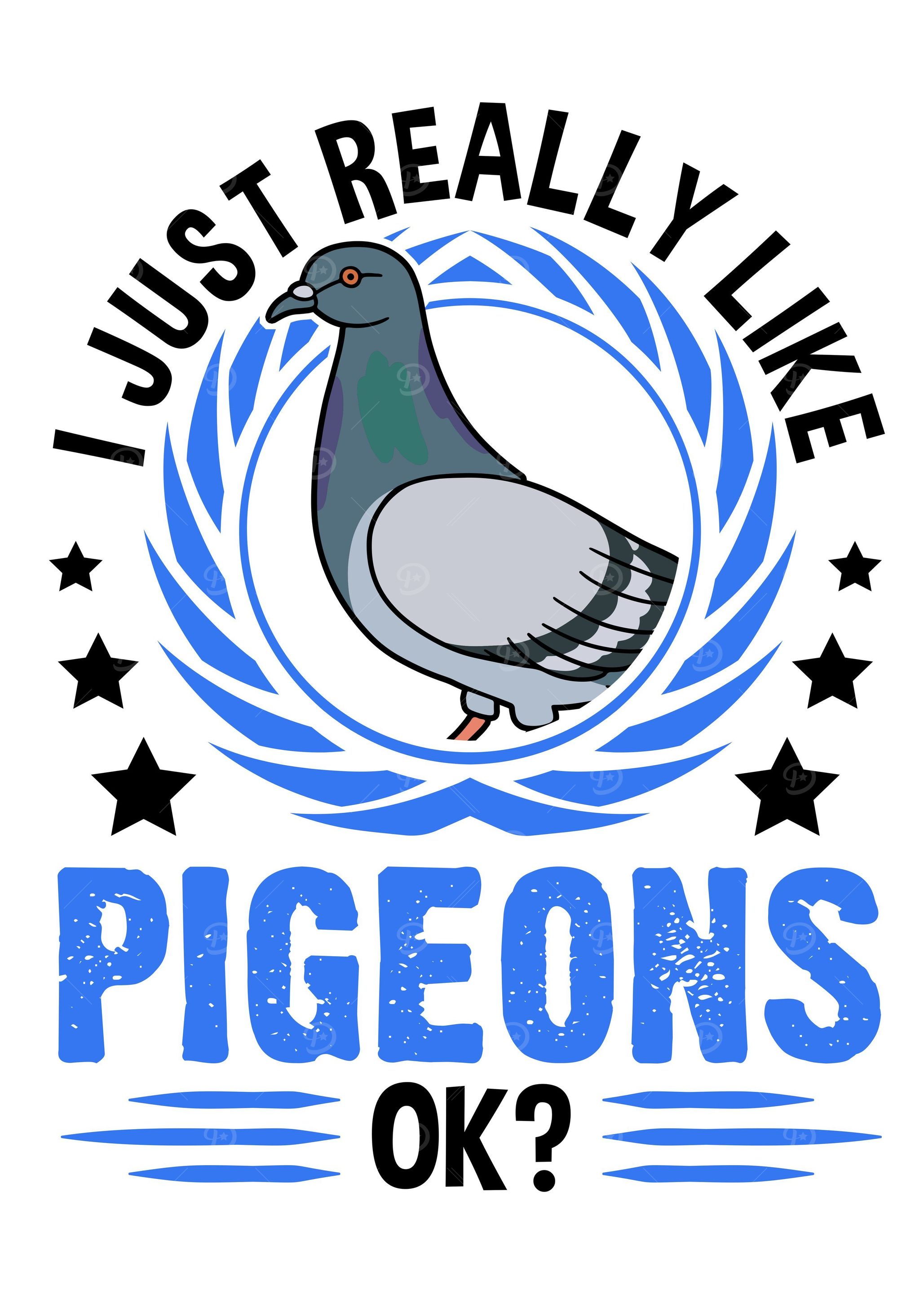 I Just Really Like Pigeons