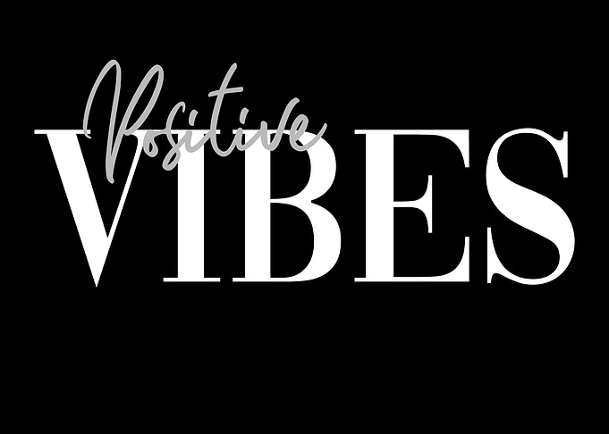 Positive Vibes