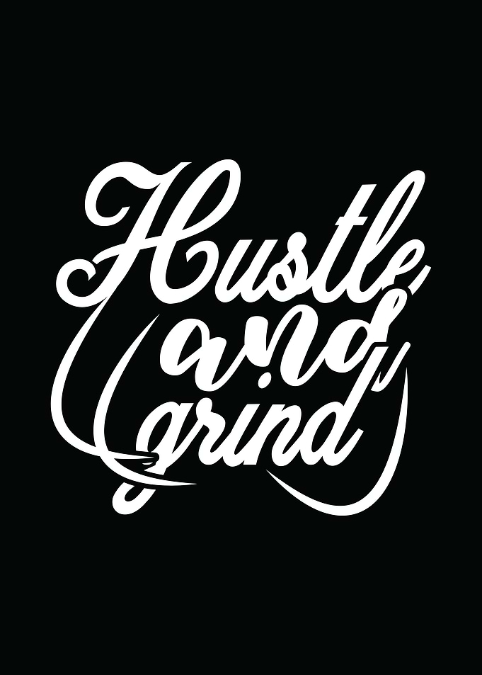 Hustle and Grind