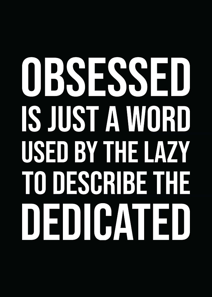 Obsessed vs Dedicated