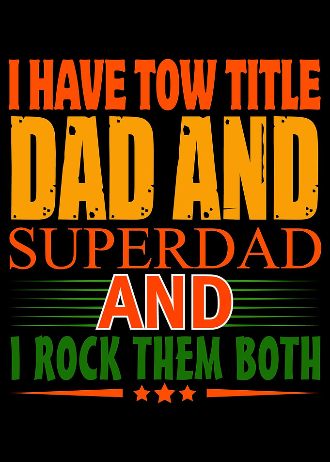 Two title Dad and Superdad