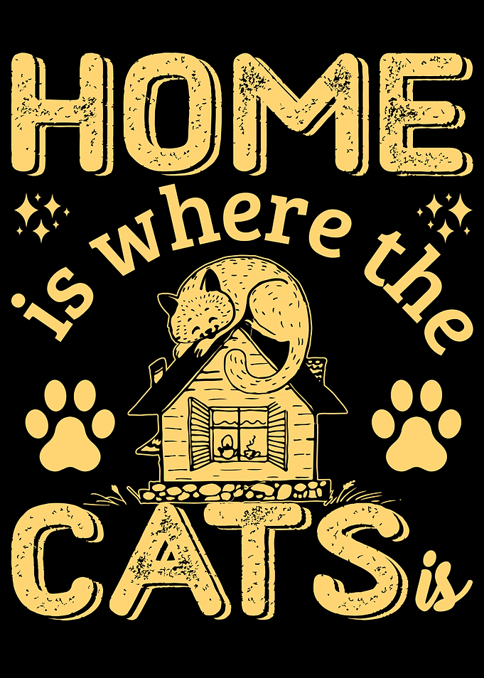 HOME IS WHERE THE CAT IS