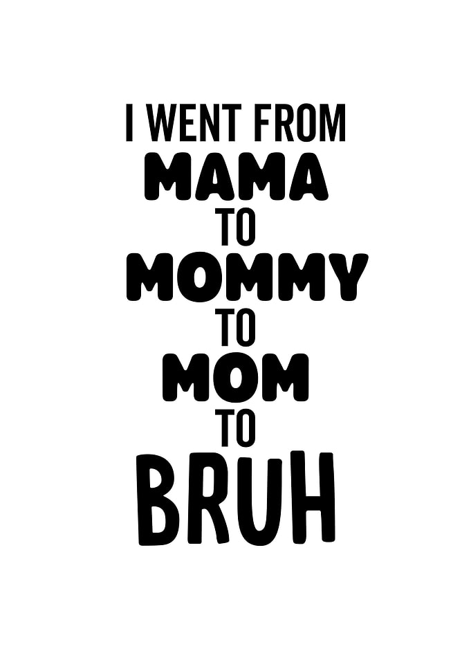 I Went From Mama To Mommy