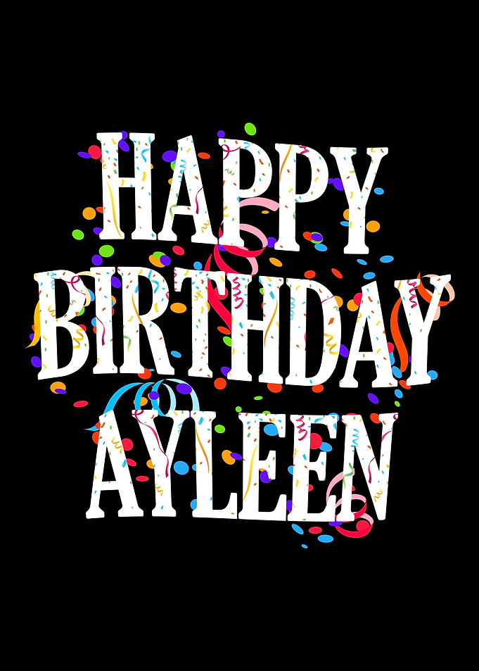 Happy Birthday Ayleen