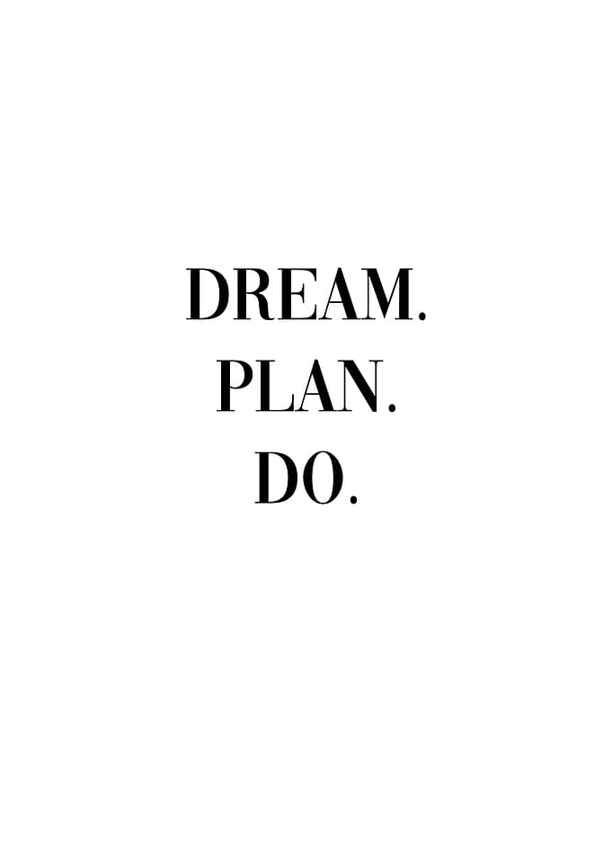 Dream Plan Do