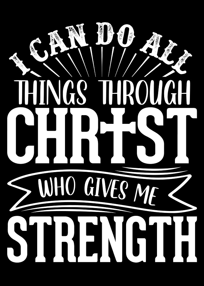 CHRIST GIVES ME STRENGTH