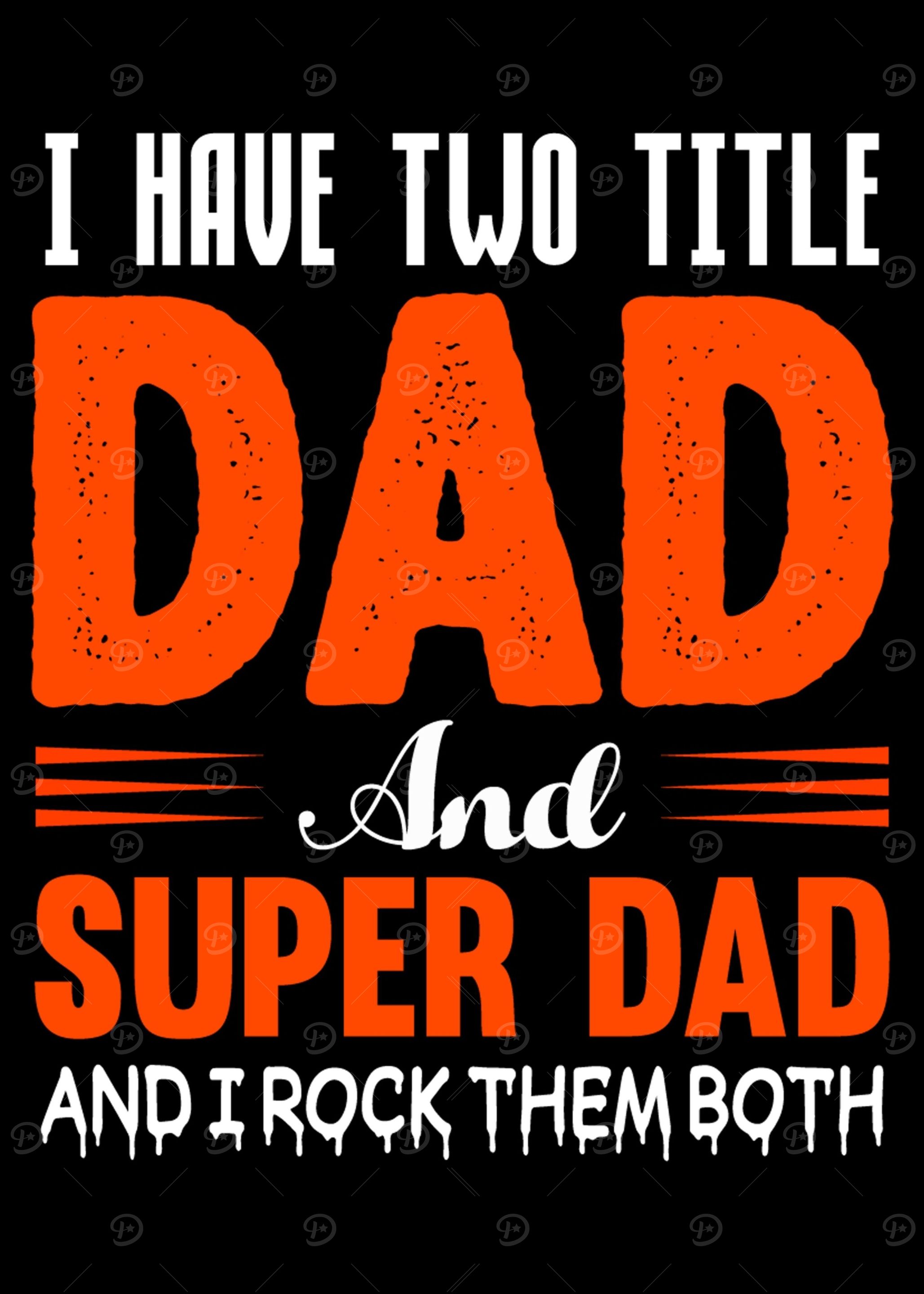 Title Dad and super Dad