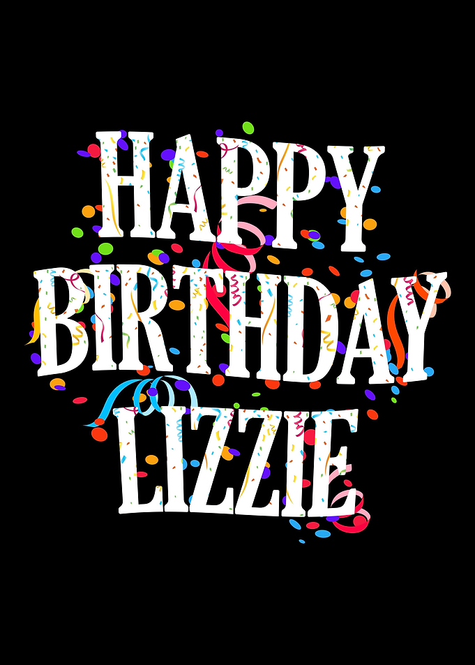 Happy Birthday Lizzie
