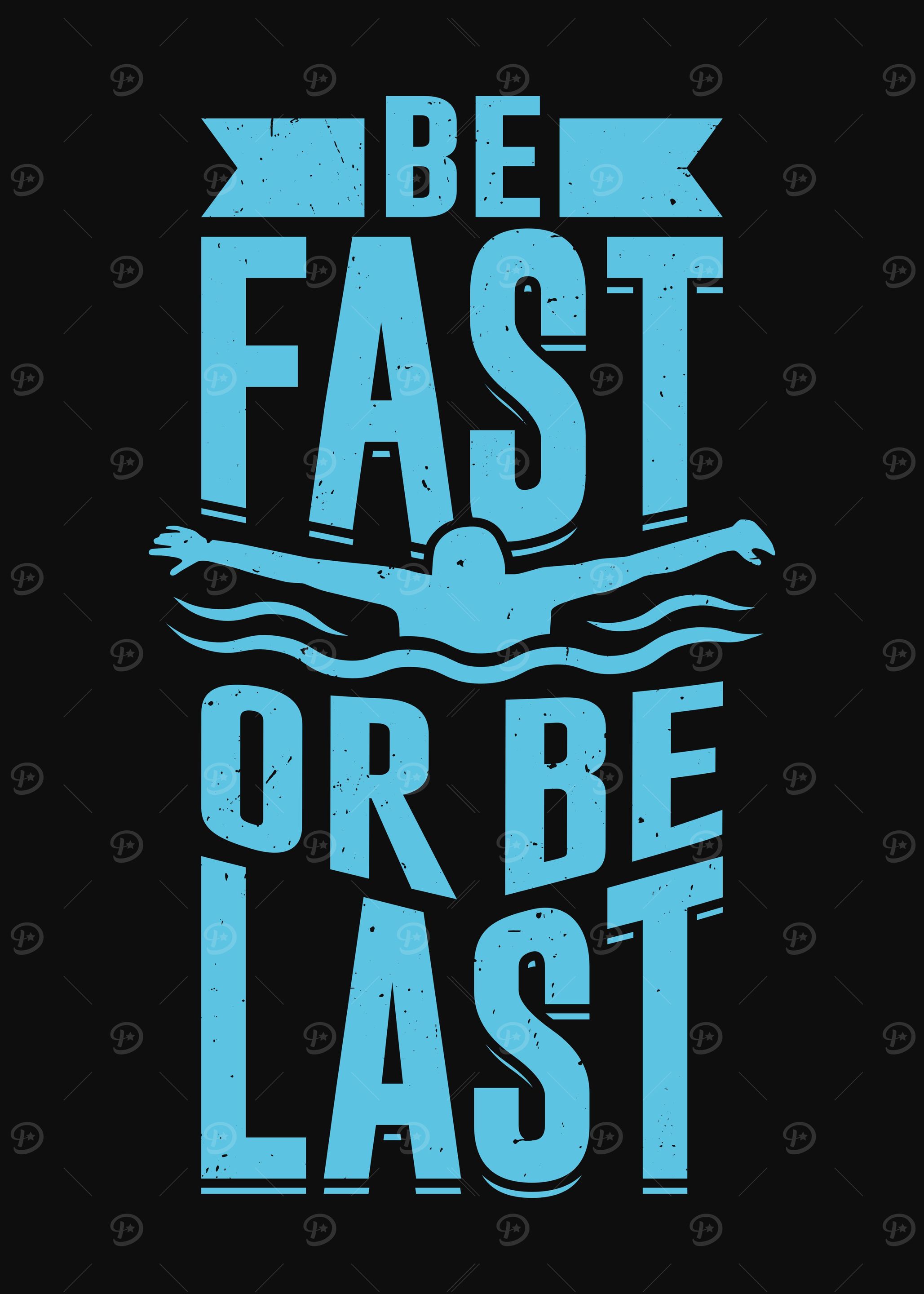 Be Fast Or Be Last Swimmer