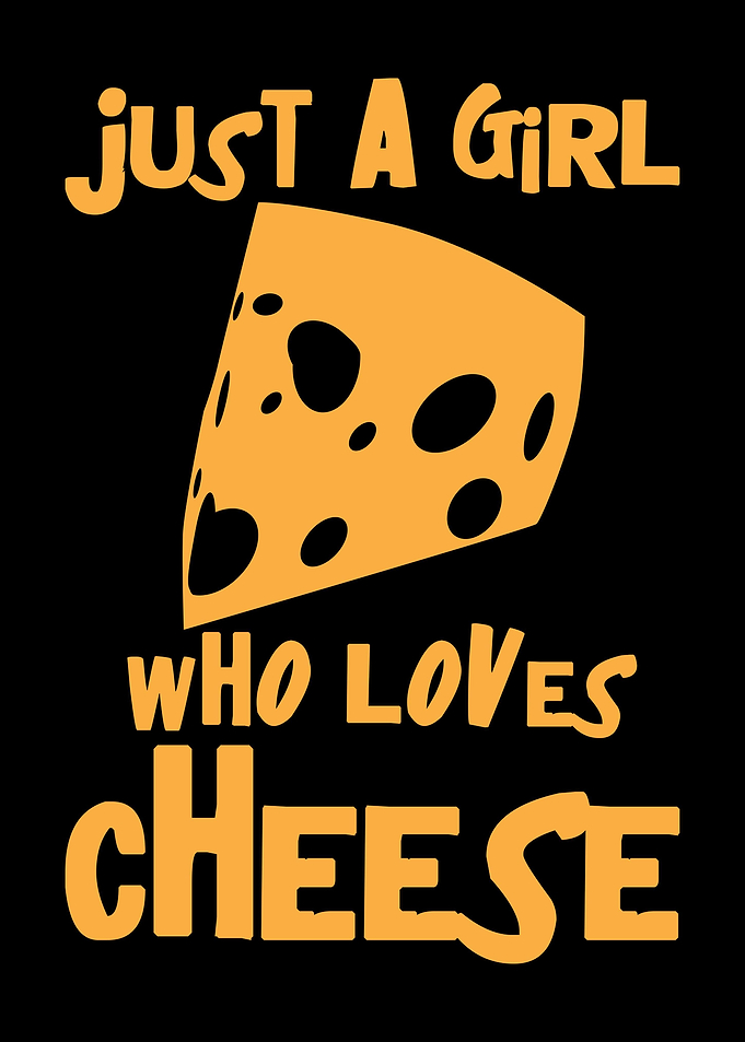 Girl Who Loves Cheese