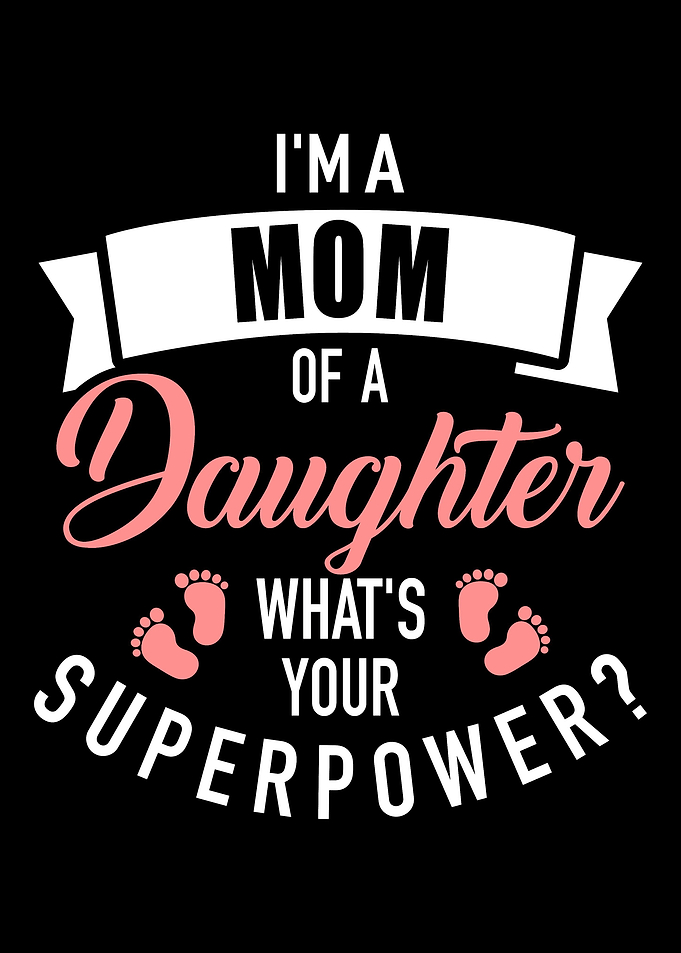 Im a mom of a daughter wh