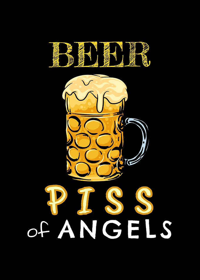 Beer Piss Of Angels Design