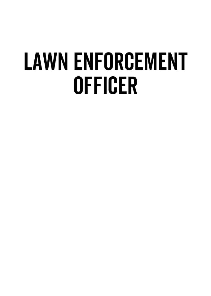 Lawn Enforcement Officer