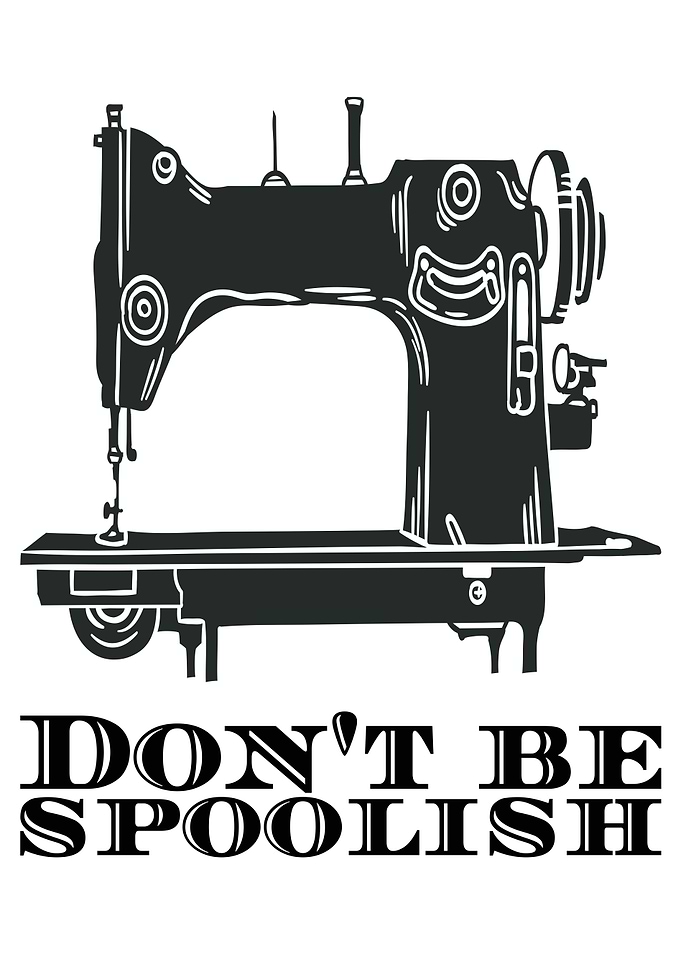 Sewing Dont Be Spoolish